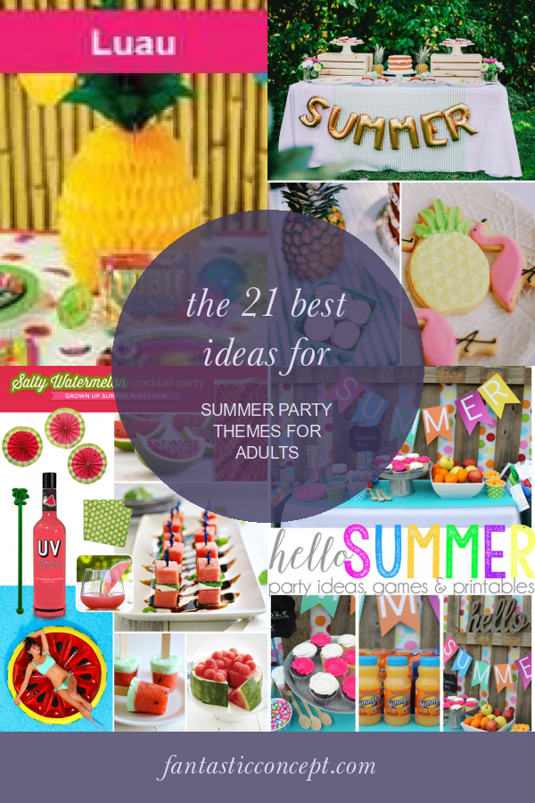 The 21 Best Ideas for Summer Party themes for Adults Home, Family